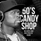 50 Cent — Candy Shop (No Hopes & Max Pavlov Remix)