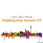 Let's Spin House (Delighting Deep Sessions #10)