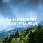Bananastreet Guest Mix #059