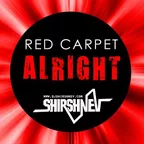 Red Carpet — Alright (Shirshnev Remix)