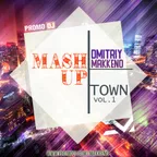 Dmitriy Makkeno - Mash-Up TOWN #1 [2017]