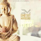 Dmitriy Makkeno - Buddha Deep vol.4 (January 2017 part 2)