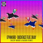 Ephwurd - Duckface feat. DKAY (Valery Woods & Bacardi Remix)