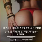 Ed Sheeran — Shape Of You (Eldar Stuff, Tim Cosmos Remix)