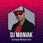 dj maniak Scrooge mcDuck mix