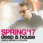 DJ Favorite - Deep & House (Sping 2017 Mix)