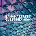 Bananastreet Guest Mix #064