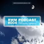 RWM PODCAST #004