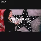 Luxury Live (Part 3)