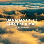 Bananastreet Guest Mix #067