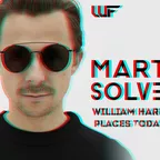 Martin Solveig & William Harrison - Places Today (WHITE FOX MASH)