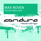 Max Roven - Faster Than Light (Original Mix)[Condura Recordings]