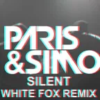 Paris & Simo–Silent ( WHITE FOX REMIX)