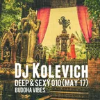 Deep & Sexy 010 (Buddha Vibes) (May 17)