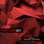 Alex Richi & Kurganskiy - PODKAST 001