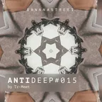 ANTIDEEP #015