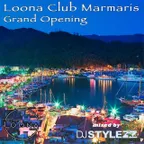 Loona Club Marmaris - Grand Opening