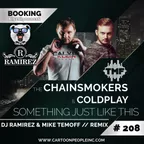 The Chainsmokers & Coldplay - Something Just Like This (DJ Ramirez & Mike Temoff Remix)