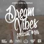 Johnny Astro, Shepelev–Dream Vibes PODCAST #016