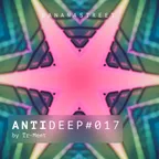 ANTIDEEP #017