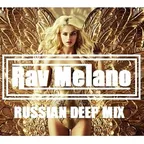 Rav Melano - Golden Deep mix #2
