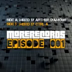 Arthur d'Amour & CTRL A - More Records Podcast Episode 001