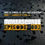 Arthur d'Amour & CTRL A - More Records Podcast Episode 002