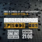 Arthur d'Amour & CTRL A - More Records Podcast Episode 009