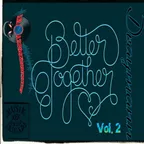 Better Togehter Vol.2