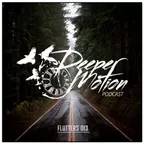 Deeper Motion Podcast #013