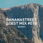 Bananastreet Guest Mix #076