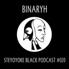 Steyoyoke Black Podcast #020