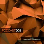 Alex Richi & Kurganskiy - PODKAST #003
