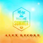 ALEX RECORD - WELCOME SUMMER