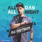 ALL DAY! ALL NIGHT!