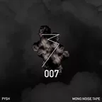 MONO.NOISE.TAPE 007 