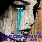Vadim Yaroshenya – Paradise (Remastered 2017)