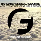 Raf Marchesini & DJ Favorite feat. Niela Rocks - About That Life (Radio Edit) [Fashion Music Records]