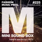 Lykov – Mini Sound Box Volume 225 (Weekly Mixtape)