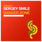 Sergey Smile - Danger Zone [S2 Records]