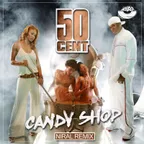 50 Cent - Candy Shop (Niral Remix) [MOUSE-P]