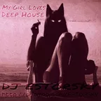 DJ ESTORSKY - My Girl Loves Deep House