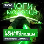 T-killah — Ноги Молодцы (Denis Agamirov & Stylezz Remix)