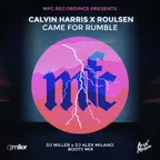 Calvin Harris x Roulsen — Came For Rumble (DJ Miller x DJ Alex Milano Booty Mix)
