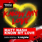 Matt Nash — Know My Love (DARIA MONTALI & TARON Remix)