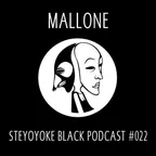 Steyoyoke Black Podcast #022