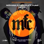 Nirvana x Chocolate Puma — Hello (DJ Miller x DJ Alex Milano Booty Mix)