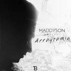 MADDYSON - "Arrhythmia" Podcast [September'17]