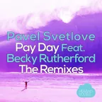 Pavel Svetlove feat Becky Rutherford - Pay Day Remixes Heavenly Bodies Records