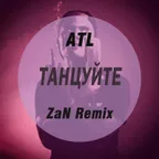 ATL - Танцуйте (ZaN Remix)